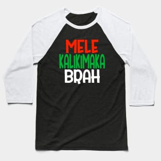 Mele Kalikimaka Brah Baseball T-Shirt